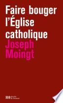 Faire bouger l'Eglise catholique