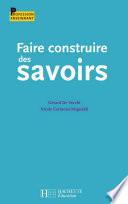 Faire construire des savoirs