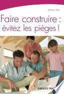 Faire construire : évitez les pièges !