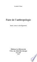 Faire de l'anthropologie