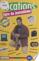 Faire du journalisme