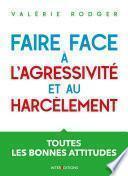 Faire face à l'agressivité et au harcèlement - 3e éd