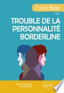 Faire face au trouble de la personnalité borderline