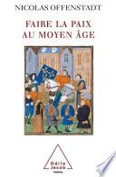 Faire la paix au Moyen Âge