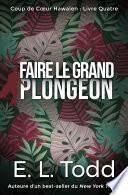 Faire le Grand Plongeon