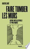Faire tomber les murs entre intellectuels et politiques