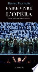 Faire vivre l'opéra