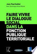 Faire vivre le dialogue social dans la fonction publique territoriale