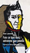 Fais ce que dois, advienne que pourra