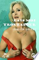 Fais moi troubadour