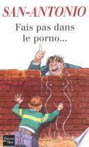 Fais pas dans le porno...