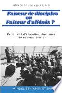 Faiseur de disciples ou Faiseur d'aliénés ?