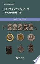 Faites vos bijoux vous-même