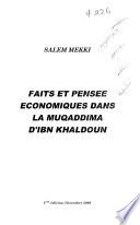 Faits et pensée economiques dans la Muqaddima d'Ibn Khaldoun