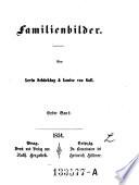 Familienbilder. Prag (etc.) 1854. 2 Th