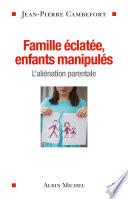 Famille éclatée, enfants manipulés
