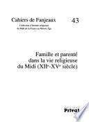 Famille et parenté dans la vie religieuse du midi, XIIe-XVe siècle