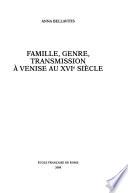 Famille, genre, transmission à Venise au XVIe siècle