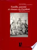 Famille, parenté et réseaux en Occident