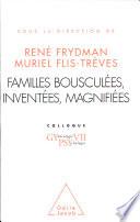 Familles bousculées, inventées, magnifiées
