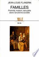Familles. Parenté, maison et sexualité dans l'ancienne société