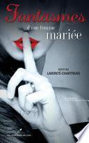 Fantasmes d'une femme mariée