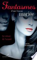 Fantasmes d'une femme mariée : Le retour de l'amant