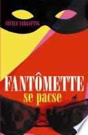 Fantômette se pacse