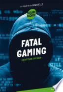 Fatal gaming