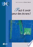 Faut-il avoir peur des écrans ?