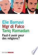 Faut-il avoir peur des réligions ?