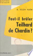 Faut-il brûler Teilhard de Chardin ?