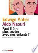 Faut-il être plus sévère avec nos enfants ?