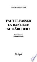 Faut-il passer la banlieue au kärcher