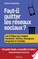 Faut-il quitter les réseaux sociaux ?