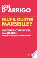 Faut-il quitter Marseille ?