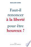 Faut-il renoncer à la liberté pour être heureux ?