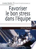 Favoriser le bon stress dans l'équipe