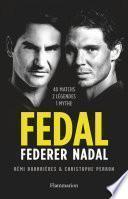 Fedal : Federer - Nadal
