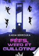 Fées, weed et guillotines
