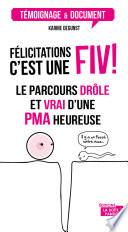 Félicitations, c'est une FIV !