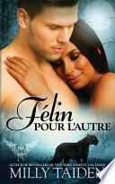Felin Pour l'Autre: Une Romance Paranormale