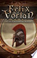 Felix Vortan et la Forteresse rouge