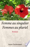 Femme au singulier, femmes au pluriel