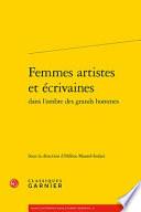 Femmes artistes et écrivaines dans l'ombre des grands hommes