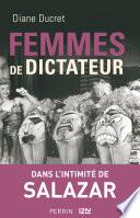Femmes de dictateur - Salazar