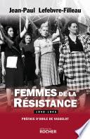 Femmes de la Résistance 1940-1945
