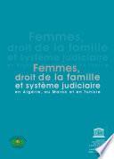 Femmes, droit de la famille et système judiciaire en Algérie, au Maroc et en Tunisie