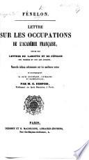 Fénelon. Lettre sur les occupations de l'Académie Françoise, suivie des lettres de Lamotte et de Fénelon sur Homère et sur les Anciens. Nouvelle édition collationnée sur les meilleurs textes, et accompangée de notes ... par M. E. Despois