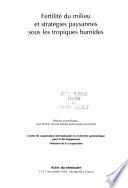 Fertilité du milieu et stratégies paysannes sous les tropiques humides